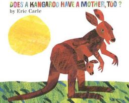 Does a Kangaroo Have a Mother, Too?