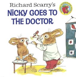 Richard Scarry's Nicky Goes to the Doctor