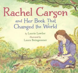 Rachel Carson and Her Book That Changed the World