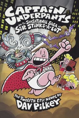 Captain Underpants and the Sensational Saga of Sir Stinks-a-Lot