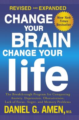 Change Your Brain, Change Your Life