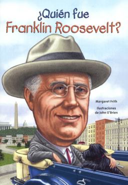 Quien Fue Franklin Roosevelt? (Who Was Franklin Roosevelt?) Quien Fue Franklin Roosevelt? (Who Was Franklin Roosevelt?)