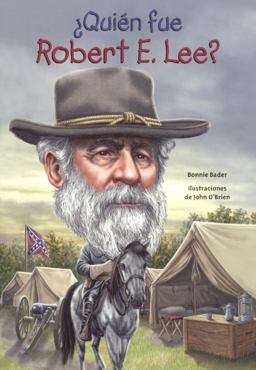Quien Fue Robert E. Lee? (Who Was Robert E. Lee?)