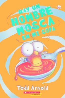 Hay un Hombre Mosca en Mi Sopa (There's a Male Fly in My Soup!)