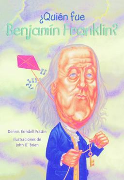 Quien Fue Benjamin Franklin? (Who Was Ben Franklin?)