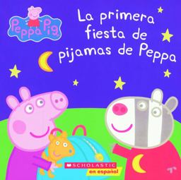 La Primera Fiesta de Pijamas de Peppa (Peppa's First Sleepover)