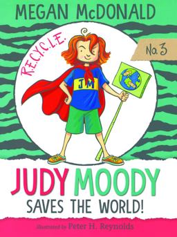 Judy Moody Saves the World! Judy Moody Saves the World!
