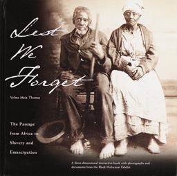Lest We Forget The Passage from Africa to Slavery and Emancipation  9780609600306 Front Cover