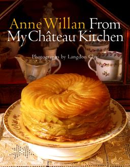 Anne Willan From My Chateau Kitchen  9780609602263 Front Cover