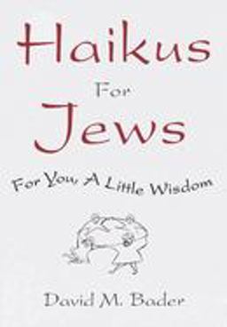 Haikus for Jews For You, a Little Wisdom  9780609605028 Front Cover