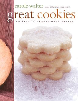 Great Cookies Secrets to Sensational Sweets  9780609609699 Front Cover