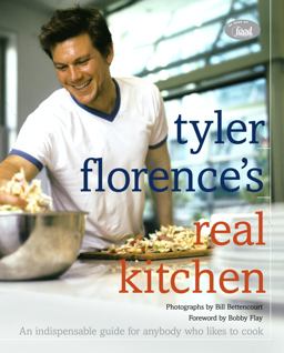 Tyler Florence's Real Kitchen An Indespensible Guide for Anybody Who Likes to Cook  9780609609972 Front Cover