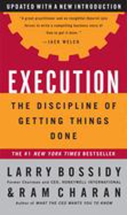 Execution The Discipline of Getting Things Done  9780609610572 Front Cover