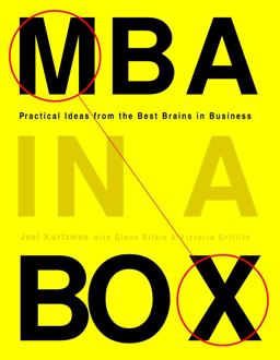 MBA in a Box Practical Ideas from the Best Brains in Business  9780609610886 Front Cover