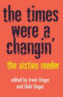 Times Were a Changin' The Sixties Reader  9780609803370 Front Cover