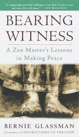 Bearing Witness A Zen Master's Lessons in Making Peace  9780609803912 Front Cover