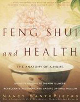 Feng Shui and Health The Anatomy of a Home  9780609806616 Front Cover