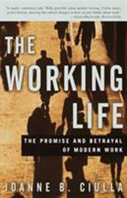 Working Life The Promise and Betrayal of Modern Work  9780609807378 Front Cover