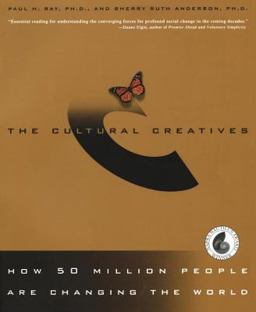 Cultural Creatives How 50 Million People Are Changing the World  9780609808450 Front Cover