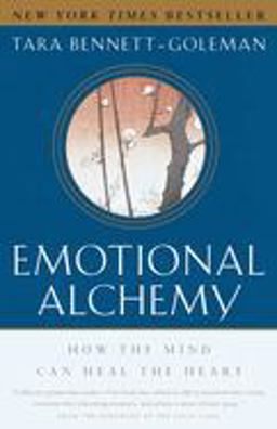 Emotional Alchemy How the Mind Can Heal the Heart  9780609809037 Front Cover