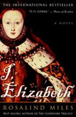 I, Elizabeth A Novel  9780609809105 Front Cover