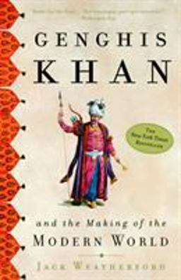 Genghis Khan and the Making of the Modern World  9780609809648 Front Cover