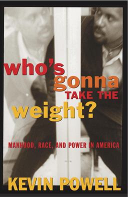 Who's Gonna Take the Weight? Manhood, Race, and Power in America  9780609810446 Front Cover
