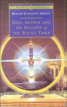 King Arthur and His Knights of the Round Table King Arthur and His Knights of the Round Table