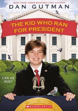 The Kid Who Ran for President The Kid Who Ran for President