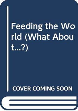 Feeding the World