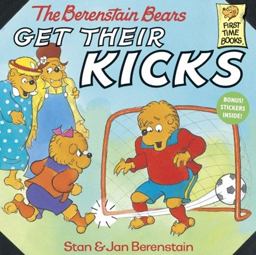The Berenstain Bears Get Their Kicks