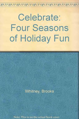 Celebrate! Four Seasons of Holiday Fun