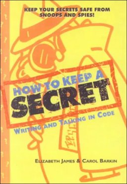 How to Keep a Secret How to Keep a Secret