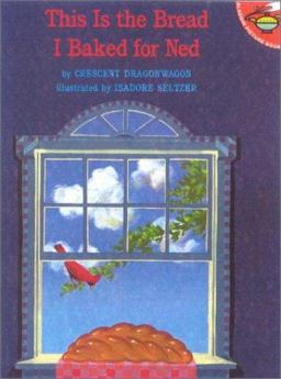 This Is the Bread I Baked for Ned