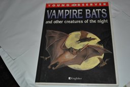 Vampire Bats and Other Creatures of the Night