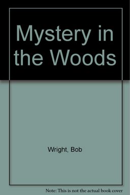 Mystery in the Woods