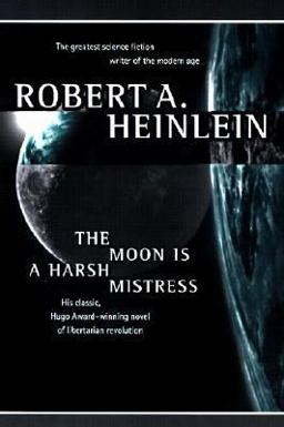 The Moon Is a Harsh Mistress