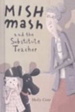Mishmash and the Substitute Teacher