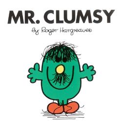 Mr. Clumsy