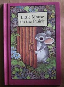 Little Mouse on the Prairie