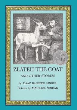 Zlateh the Goat, and Other Stories