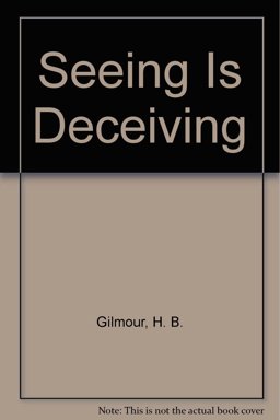 Seeing Is Deceiving