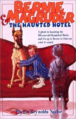 Bernie Magruder and the Haunted Hotel Bernie Magruder and the Haunted Hotel
