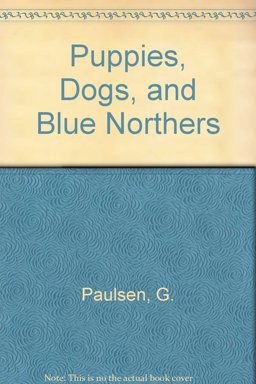 Puppies, Dogs, and Blue Northers