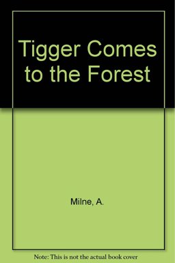 Tigger Comes to the Forest