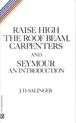 Raise High the Roof Beam, Carpenters and Seymour