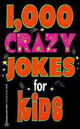 1,000 Crazy Jokes for Kids