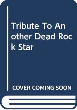 Tribute to Another Dead Rock Star