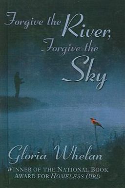 Forgive the River, Forgive the Sky