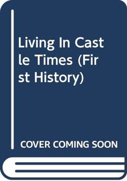 Living in Castle Times